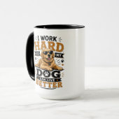 Grappige Quote Ik Werk Hard Zodat Mijn Hond Beter  Mok (Voorkant links)