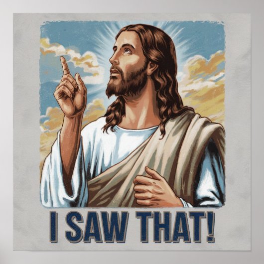 Grappige Quote Jezus Meme Ik Zag Dat Christen Poster (Voorkant)