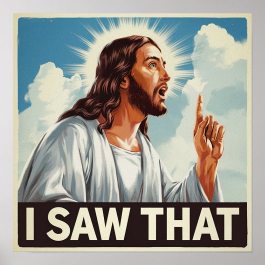 Grappige Quote Jezus Meme Ik Zag Dat Christen Poster (Voorkant)