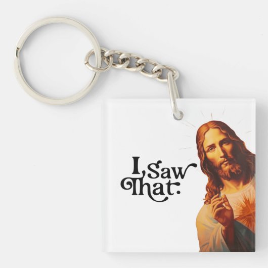 Grappige Quote Jezus Meme Ik Zag Dat Christen Sleutelhanger (Voorkant)