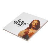 Grappige Quote Jezus Meme Ik Zag Dat Christen Tegeltje (Zijkant)
