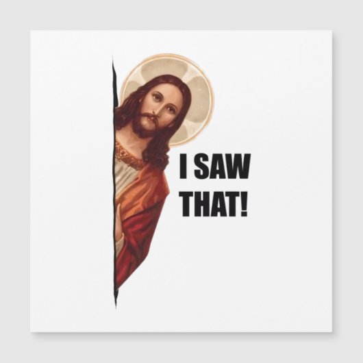 Grappige Quote Jezus Meme, Ik Zag Dat Jezus (Voorkant)