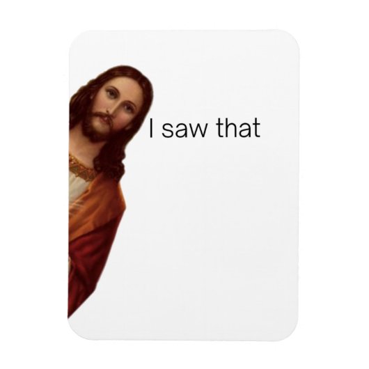 Grappige Quote Jezus Meme, Ik Zag Die Jezus Magneet (Verticaal)
