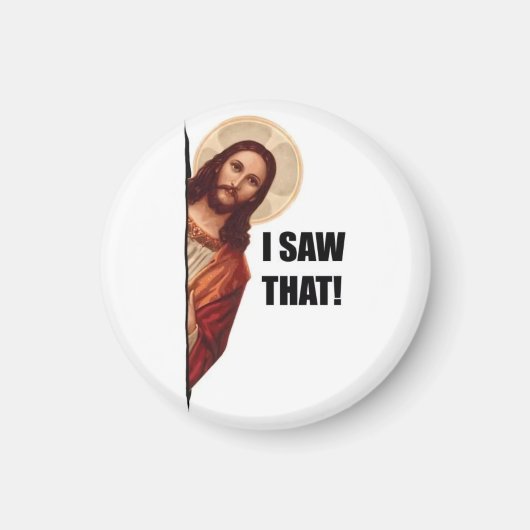 Grappige Quote Jezus Meme, Ik Zag Die Jezus Magneet (Voorkant)