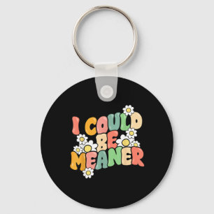 Grappige Quote Kan Meaner Sarcastische Meme Humor Sleutelhanger