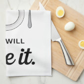 Grappige Quote Keukenhanddoek (Quarter Fold)