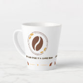Grappige Quote Latte Mok voor Koffieliefhebbers (Linkerhoek)