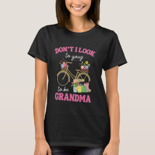 Grappige Quote Lijk Ik Niet Te Jong Om Oma Te Zijn T-shirt