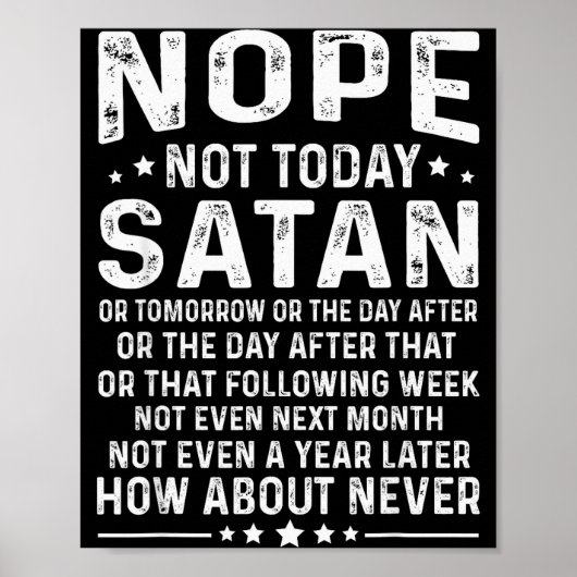 Grappige quote Nee, niet vandaag Satan Nooit Grafi Poster (Voorkant)