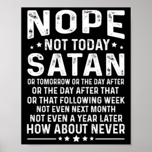 Grappige Quote Nee Niet Vandaag Satan Nooit Grafis Poster