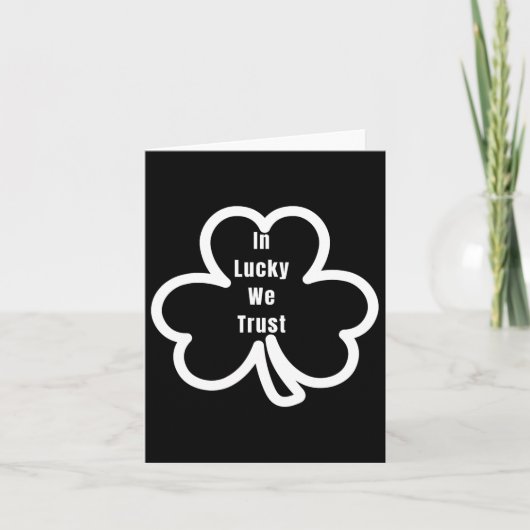 Grappige Quote Op Lucky We Trust Patricks Day Mann Kaart (Voorkant)