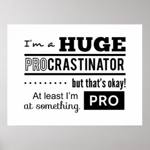 Grappige Quote over Uitstellen Poster