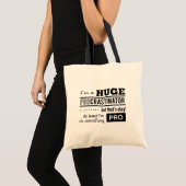 Grappige Quote over Uitstellen Tote Bag (Voorkant (product))