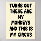 Grappige Quote Poster “Mijn Apen Mijn Circus” Muur (Voorkant)