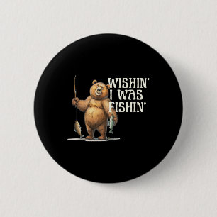 Grappige quote vissen beer wensend dat ik aan het ronde button 5,7 cm