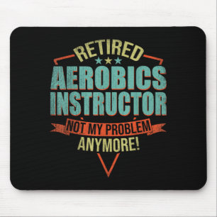 Grappige quote voor gepensioneerde aerobics instru muismat