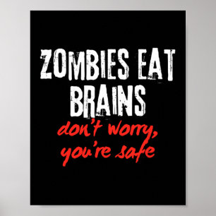 Grappige quote Zombies eten hersenen Maak je geen  Poster