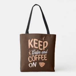 Grappige quotes houden rust en koffie op Brown Tote Bag
