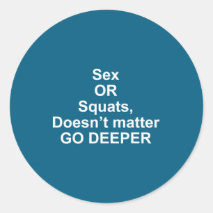 Grappige Quotes Of Squats, Gaat Niet Dieper Ronde Sticker