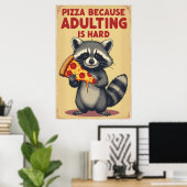 Grappige Raccoon Pizza Art - Volwassen is moeilijk Poster (Thuiskantoor)