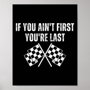 Grappige raceauto als je niet de eerste bent, ben  poster