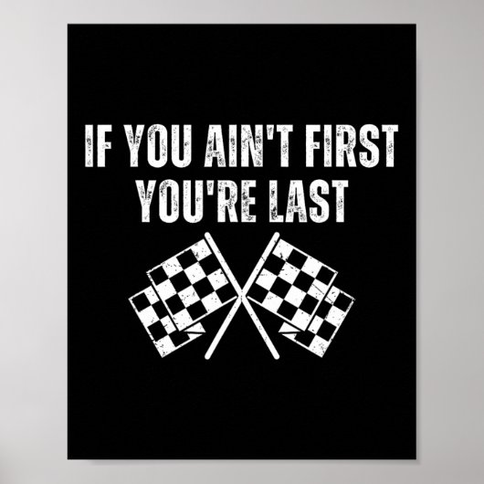 Grappige raceauto als je niet de eerste bent, ben  poster (Voorkant)