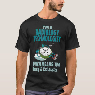 Grappige radiologie technoloog moe druk en uitgepu t-shirt