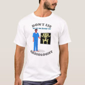 Grappige Radioloog Custom Radiology Specialty T-shirt (Voorkant)