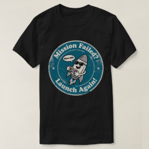 Grappige Raket Gamer "Missie Mislukt? Lanceer Opni T-shirt