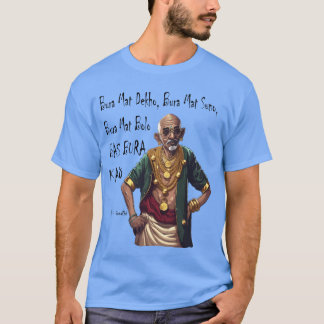 Grappige Rapper Mahatma Gandhi Citaat Bas Bura Kar T-shirt