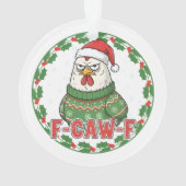 Grappige Rare Kip F-CAW-F Kerst F-CAW-F Ornament (achterkant)