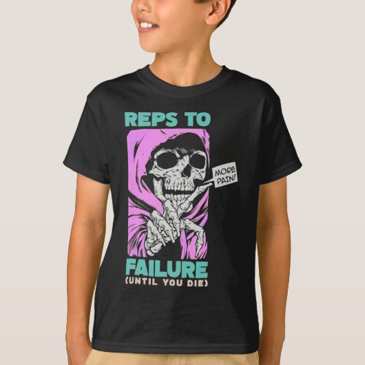 Grappige reacties op falen gewichtheffen bodybuild t-shirt (Voorkant)