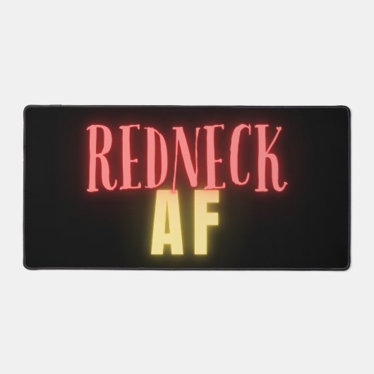 Grappige Redneck AF Neon Bureaumat (Voorkant)