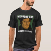 Grappige Reformatie Martin Luther vond God Meme T-shirt (Voorkant)