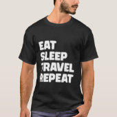 Grappige reiziger Eet Slaap Reizen Herhaal 1 T-shirt (Voorkant)