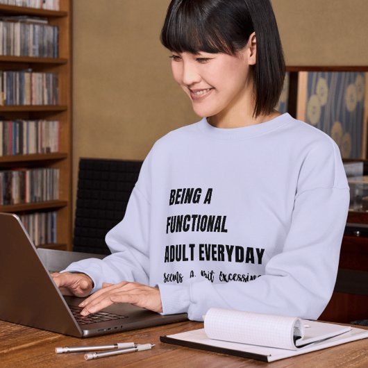 Grappige & Relatable Vrouwen Sweatshirts | Volwass Trui