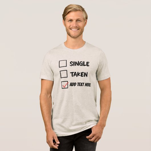 Grappige relatie status Persoonlijk gemaakt Tri-Blend Shirt (Voorkant volledig)