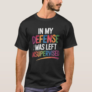 Grappige retro-afbeelding in mijn verdediging ik w t-shirt
