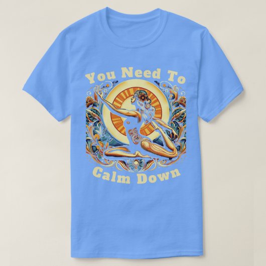 Grappige retro citaat dat je nodig hebt om te kalm t-shirt (Design voorkant)