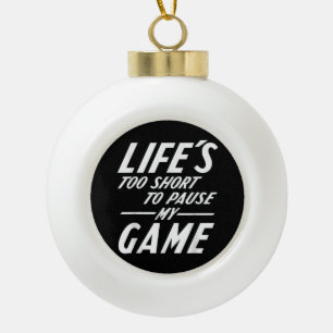 Grappige retro gamer - het leven is te kort om mij keramische bal ornament