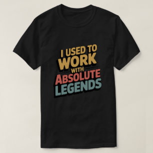 Grappige Retro Ik Werkte Samen Met Legende T-shirt
