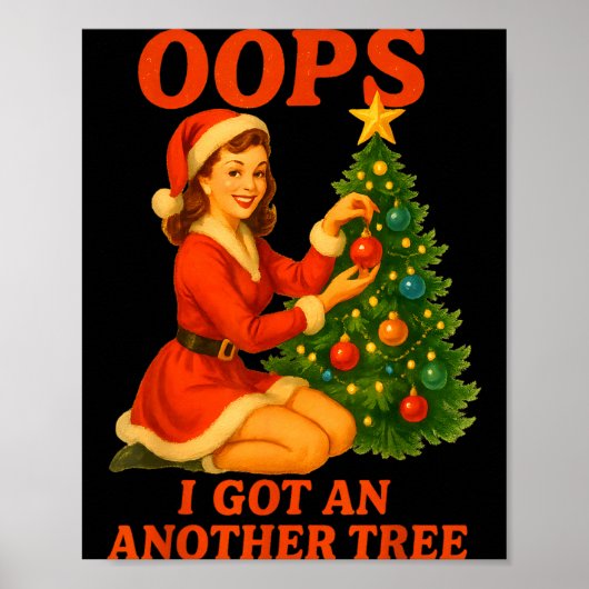 Grappige Retro Kerst Oeps Ik Heb Nog Een Boom Poster (Voorkant)