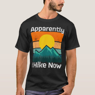 Grappige Retro Outdoor Blijkbaar Wandel Ik Nu T-shirt