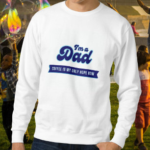 Grappige retro papa - Koffie is mijn enige hoop bl Trui