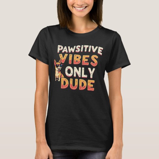 Grappige retro 'Pawsitive Vibes Only Dude' T-shirt (Voorkant)