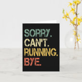 Grappige retro Sorry kan niet lopen Bye XC Track M Kaart (Gele Bloem)