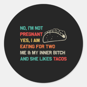 Grappige retro taco's Nee Ik ben niet zwanger Ja I Ronde Sticker