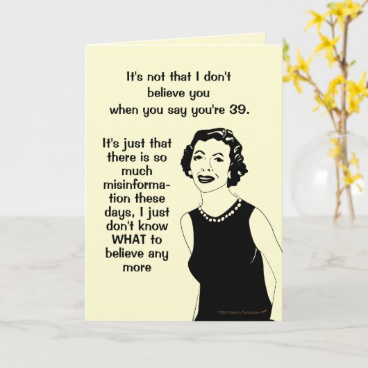 Grappige Retro Vrouw 39e Verjaardag Misinformatie Kaart (Gele Bloem)