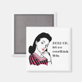 Grappige retro vrouw laat me dit overdenken magneet (Voorkant / Achterkant)