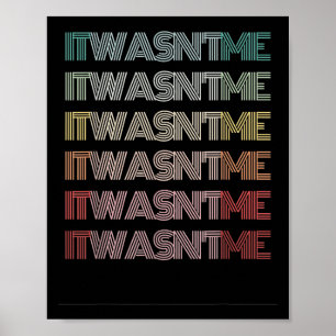 Grappige retro zin het was me niet woorden Humor G Poster